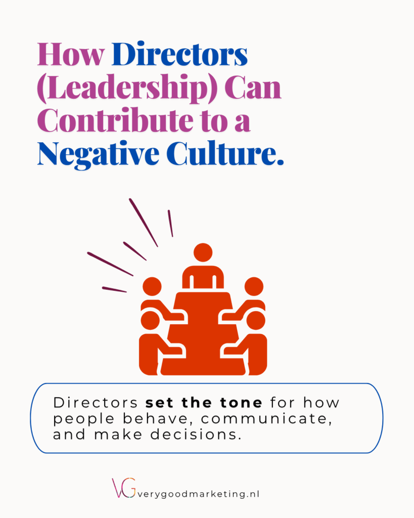 How Directors Leadership Can Contribute to a Negative Culture.